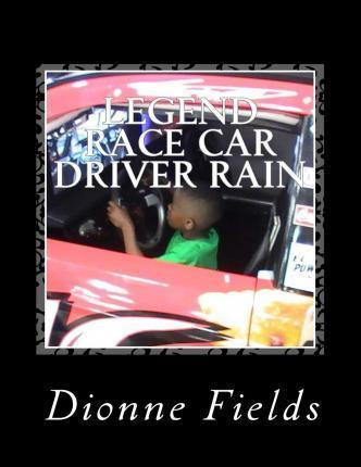 Libro Legend Race Car Driver Rain. - Dionne L Fields