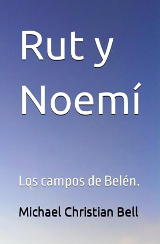Rut Y Noemí: Los Campos De Belén.