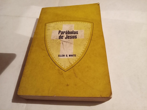 Parábolas De Jesus - Ellen White - 3ª Edição - 1976 - Cpb