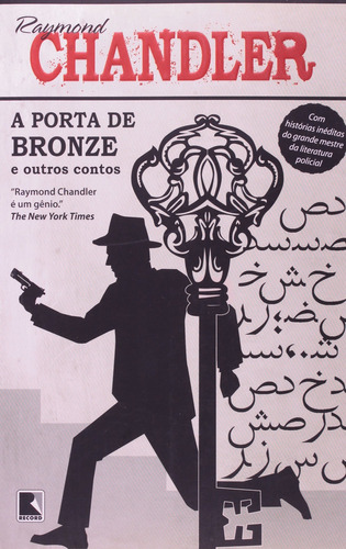 A porta de bronze, de Raymond Chandler. Editora Record, capa mole em português