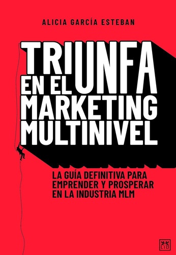 Libro: Triunfa En El Marketing Multinivel: La Guía Definitiv