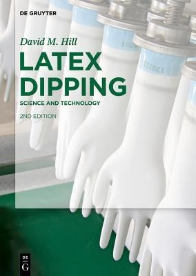 Latex Dipping : Science And Technology - David M. Hill