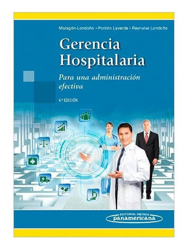 Gerencia Hospitalaria. Para Una Administración Efectiva (4a.