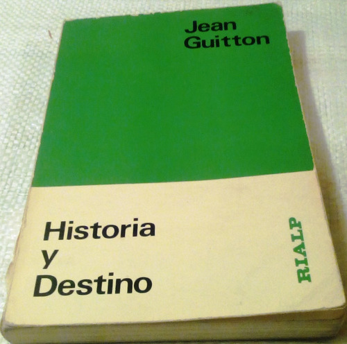 Historia Y Destino. Jean Guitton