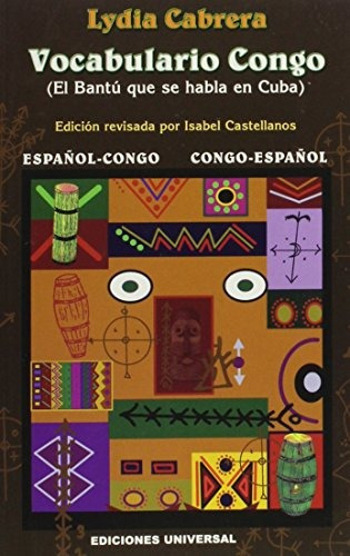 Libro : Vocabulario Congo: El Bantu Que Se Habla En Cuba . 