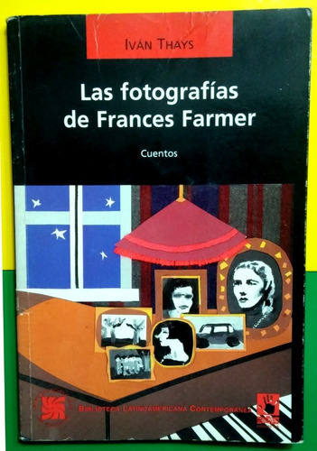 Ivan Thays - Las Fotografías Del Frances Farmer