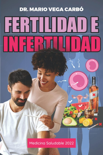Libro: Fertilidad E Infertilidad: Medicina Saludable (spanis