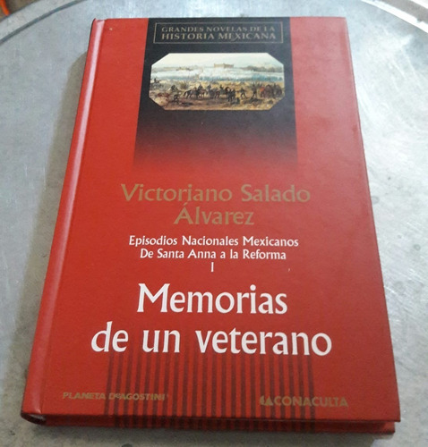 Memorias De Un Veterano. Victoriano Salado Álvarez