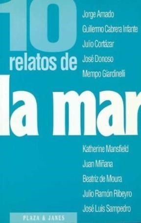 10 Relatos De La Mar - Amado, Cabrera Infante, Cortazar, Do