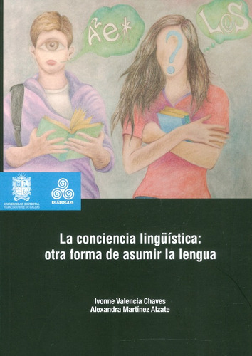 La Conciencia Lingüística Otra Forma De Asumir La Lengua