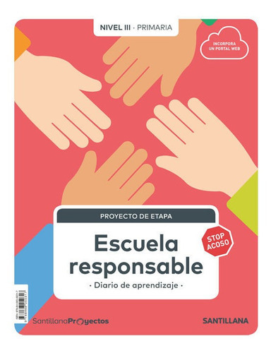 Nivel Iii Pri Escuela Responsable, De Vários Autores. Editorial Santillana Educación, S.l., Tapa Blanda En Español