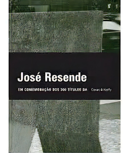 Jose Resende, De Patricia Correia. Editora Cosac Naify Em Português