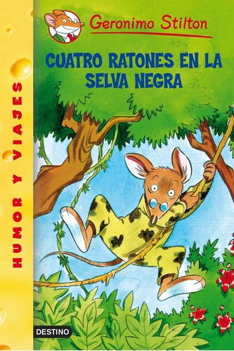 Geronimo Stilton 10   Cuatro Ratones En La Selva Negra