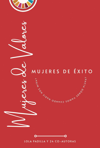 Libro : Mujeres De Valores, Mujeres De Xito - Padilla, Lola