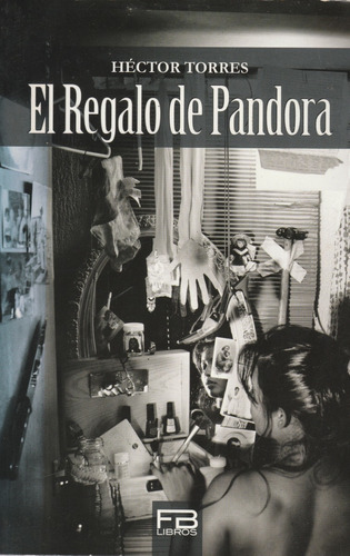 El Regalo De Pandora Hector Torres 