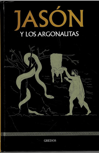 Jason Y Los Argonautas - Gredos- Mitologia