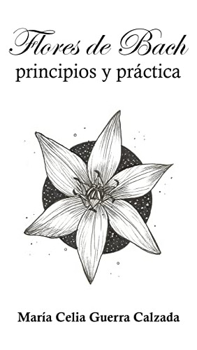 Flores De Bach Principios Y Practica