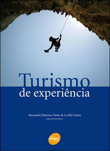 Turismo De Experiência, De Netto, Alexandre Panosso. Editora Senac - Sp, Capa Mole, Edição 1ª Edição - 2010 Em Português