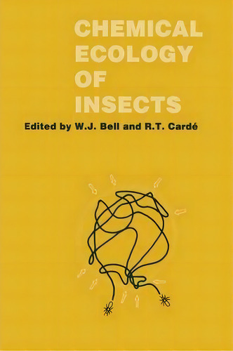 Chemical Ecology Of Insects, De William J. Bell. Editorial Chapman Hall, Tapa Blanda En Inglés