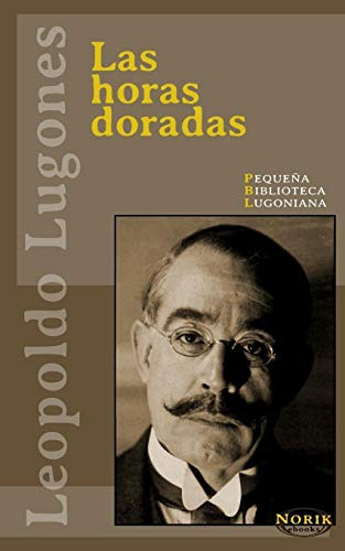 Las Horas Doradas -pequeña Biblioteca Lugoniana-