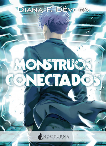 Monstruos Conectados F. Devora, Diana Nocturna Ediciones