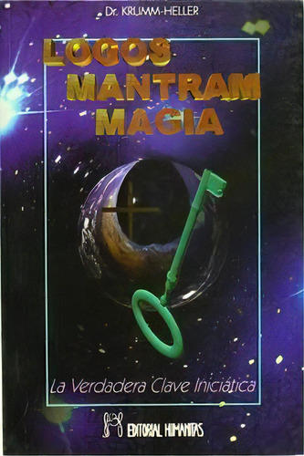 Logos Mantram Magia, De Krumm-heller. Editorial Editorial Humanitas En Español