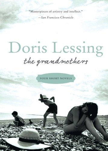 The Grandmothers: Four Short Novels, De Doris Lessing. Editorial Harper Collins, Tapa Blanda, Edición 1 En Inglés