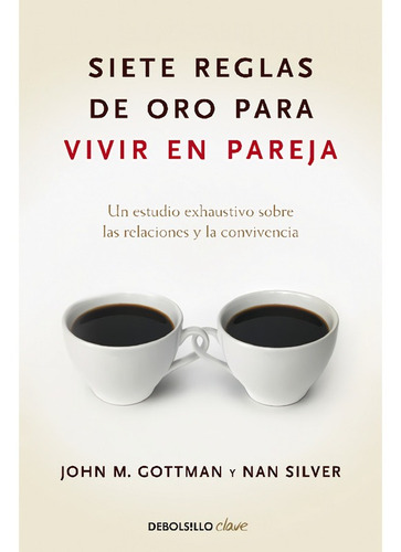 Libro Siete Reglas De Oro Para Vivir En Pareja - Gottman