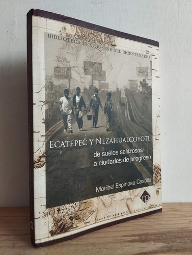 Ecatepec Y Nezahualcóyotl: De Suelos Salitrosos A Ciudades D