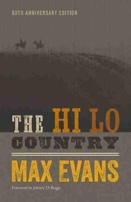 The Hi Lo Country, 60th Anniversary Edition - Max Evans