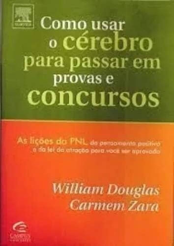 Como Usar O Cerebro Para Passar Em Provas E Concursos