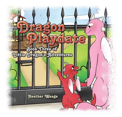 Libro Dragon Playdate: Book Three Of Little Dragon's Adve...