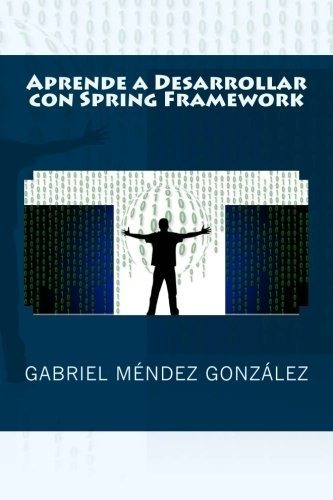 Aprende A Desarrollar Con Spring Framework