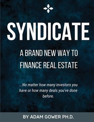 Libro Syndicate : A Brand New Way To Finance Real Estate ...