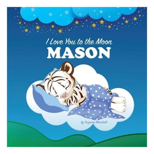 Libro: I Love You To The Moon, Mason: Personalized &