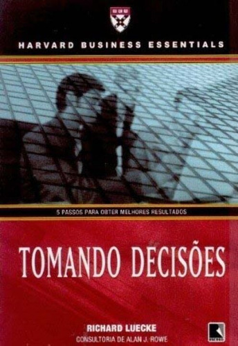 Tomando Decisões, De Harvard Business Essentials. Editora Record, Capa Mole Em Português, 7