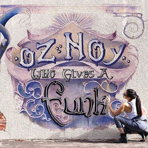 Oz Noy  Who Gives A Funk-   Cd Album Importado 