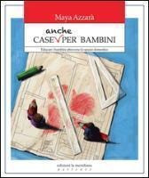 Case Anche Per Bambini. Educare I Bambini Attrave (italiano)