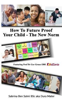 Libro How To Future Proof Your Child : The New Norm - Ben...