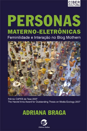 Personas Materno-eletrônicas: Feminilidade E Interação No, De Adriana Braga. Editora Sulina, Capa Mole Em Português