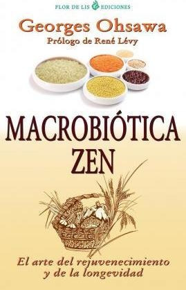 Macrobiotica Zen - Georges Ohsawa