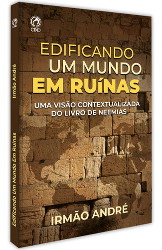 Edificando um mundo em ruinas, de Irmao André. Editora Casa Publicadora das Assembleias de Deus, capa mole em português, 1985