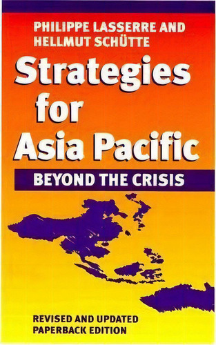 Strategies For Asia Pacific, De Phillippe Lasserre. Editorial New York University Press, Tapa Blanda En Inglés