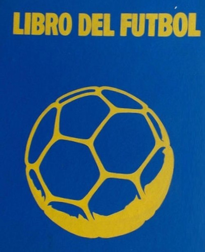 Coleccion - Libro Del Futbol (x4) + Reglamento Futbol 1974