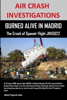 Libro Air Crash Investigations: Burned Alive In Madrid, T...