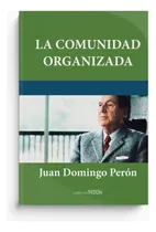 Comprar La Comunidad Organizada - Juan Domingo Perón (fed)