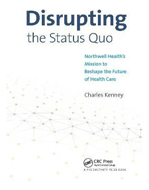 Libro Disrupting The Status Quo : Northwell Health's Miss...