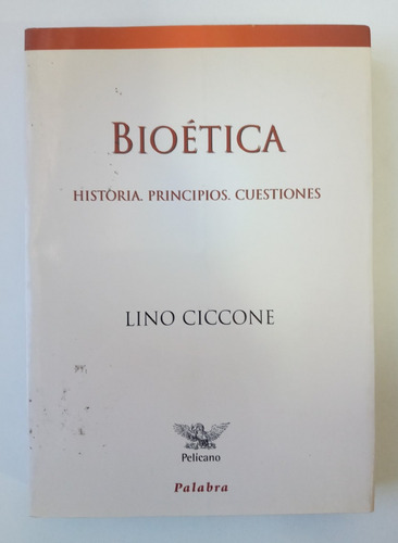 Bioética. Historia. Principios. /biología-teología-filosofía