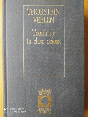 Teoría De La Clase Ociosa / Veblen - Biblioteca Borges
