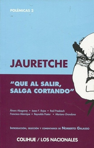 Que Al Salir Salga Cortando - Jauretche Arturo